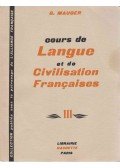 Mauger, G. - Cours de Langue et de Civilisation Francaises III.