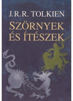 J. R. R. Tolkien - Szörnyek és ítészek J. R. R. Tolkien - Szörnyek és ítészek, Szeged 2006 antikvár könyv