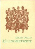 Réthy István - Kékesi László 12 linómetszete (számozott)