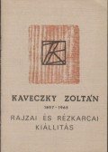 Semsey Andor Dr. - Kaveczky Zoltán (1897-1965) rajzai és rézkarcai