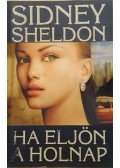 Sidney Sheldon - Ha eljön a holnap