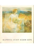 Hegyi Lóránd - Kaponya Judit három képe c. kiállítás (meghívó)
