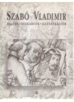 Kratochwill Mimi, Szabó Vladimirné - Szabó Vladimir Kratochwill Mimi, Szabó Vladimirné - Szabó Vladimir, 1998 antikvár könyv