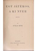 Jókai Mór - Egy játékos a ki nyer