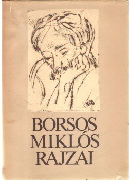 Kónya Judit - Borsos Miklós rajzai (dedikált) Kónya Judit - Borsos Miklós rajzai (dedikált), Budapest 1985 antikvár könyv
