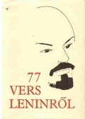 Csala Károly - 77 vers Leninről