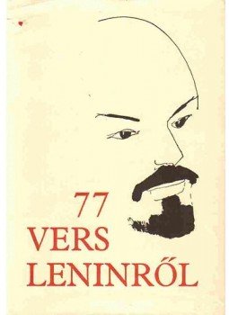 Csala Károly - 77 vers Leninről Csala Károly - 77 vers Leninről, Budapest 1977 antikvár könyv