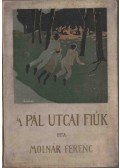 Molnár Ferenc - A Pál-utcai fiúk