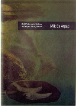 Vécsi Nagy Zoltán - Miklós Árpád: Állóképek Mozgásban Vécsi Nagy Zoltán - Miklós Árpád: Állóképek Mozgásban, 0 antikvár könyv
