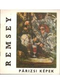Kampis Antal - Remsey: Párizsi képek