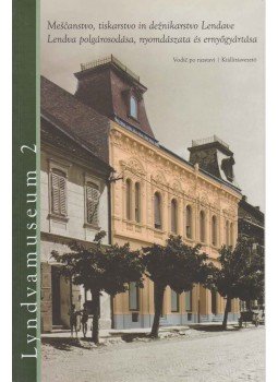 Kepe Zoltán (szerk.) - Lendva polgárosodása, nyomdászata és ernyőgyártása Kepe Zoltán (szerk.) - Lendva polgárosodása, nyomdászata és ernyőgyártása, Lendva 2008 antikvár könyv