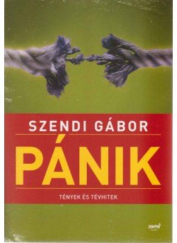 Szendi Gábor - Pánik Szendi Gábor - Pánik, Budapest 2009 antikvár könyv