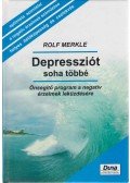 Merkle, Rolf - Depressziót soha többé