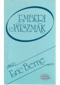 Eric Berne - Emberi játszmák