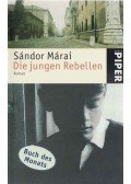 Márai Sándor - Die jungen Rebellen