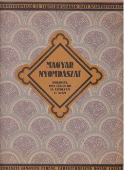 Janovits Ferenc, Novák László - Magyar Nyomdászat 1923. június 35.évfolyam VI. szám Janovits Ferenc, Novák László - Magyar Nyomdászat 1923. június 35.évfolyam VI. szám, Budapest 1923 antikvár könyv