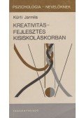 Kürti Jarmila - Kreativitásfejlesztés kisiskoláskorban