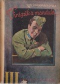 Vitéz Somogyváry Gyula - Virágzik a mandula