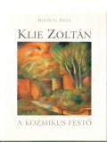Kopocsy Anna - Klie Zoltán, a kozmikus festő