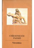 Márai Enikő (szerk,) - Csíksomlyói passió (Várszínház)