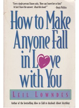Leil Lowndes - How to Make Anyone Fall in Love with You Leil Lowndes - How to Make Anyone Fall in Love with You, 1996 antikvár könyv