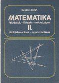 Bogdán Zoltán - Matematika feladatok - ötletek - megoldások II.