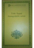 Tóth Árpád - Tóth Árpád összegyűjtött versei