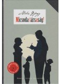 Méhes György - Micsoda társaság!