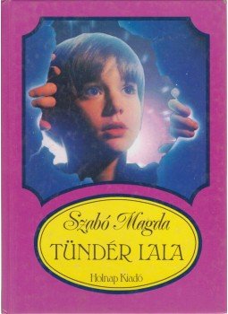 Szabó Magda - Tündér Lala Szabó Magda - Tündér Lala, Budapest 1998 antikvár könyv