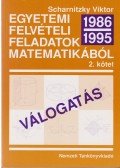 Scharnitzky Viktor - Válogatott egyetemi felvételi feladatok matematikából (1992-1994)