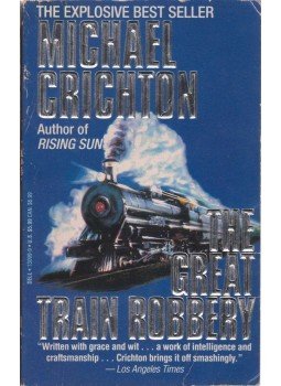 Michael Crichton - The Great Train Robbery Michael Crichton - The Great Train Robbery, 1987 antikvár könyv