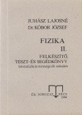 Juhász Lajosné,Dr. Kóbor József - Fizika II. - Felkészítő, teszt- és segédkönyv