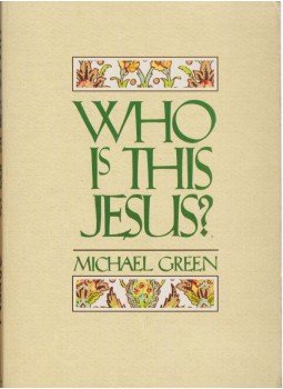 Michael Green - Who Is This Jesus? Michael Green - Who Is This Jesus?, Nashwille 1992 antikvár könyv