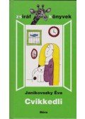 Janikovszky Éva - Cvikkedli