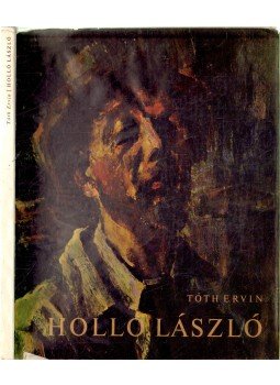 Tóth Ervin - Holló László (aláírt) Tóth Ervin - Holló László (aláírt), Debrecen 1965 antikvár könyv