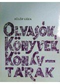 Fülöp Géza - Olvasók, könyvek, könyvtárak