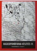 Dr. Asbóthné Alvinczy Katalin,Dr. Garáné Bardóczy Irén - Magasnyomóforma-készítés IV.