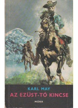 Karl May - Az Ezüst-tó kincse Karl May - Az Ezüst-tó kincse, Budapest 1975 antikvár könyv
