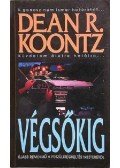 Dean R. Koontz - Végsőkig