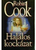 Robin Cook - Halálos kockázat