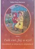 Tóthné Pánya Marianna - Esik eső, fúj a szél