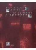 Szentkirályi Zoltán - Az építészet világtörténete