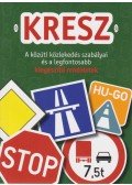Hack Emil - KRESZ - A közúti közlekedés szabályai és a legfontosabb kiegészítő rendeletek