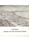 Kaposvári Gyula - Szolnok Zádor István művészetében