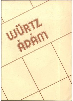 Garai Tamás - Würtz Ádám Garai Tamás - Würtz Ádám, 0 antikvár könyv