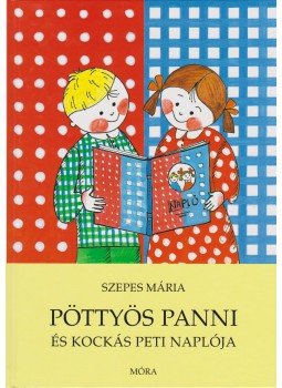 Szepes Mária - Pöttyös Panni és Kockás Peti naplója Szepes Mária - Pöttyös Panni és Kockás Peti naplója, Budapest 2008 antikvár könyv