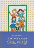Szepes Mária - Pöttyös Panni - Szia, világ!