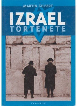 Gilbert, Martin - Izrael története Gilbert, Martin - Izrael története, Budapest 0 antikvár könyv