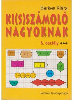 Berkes Klára - Ki(s)számoló nagyoknak Berkes Klára - Ki(s)számoló nagyoknak, Budapest 1996 antikvár könyv