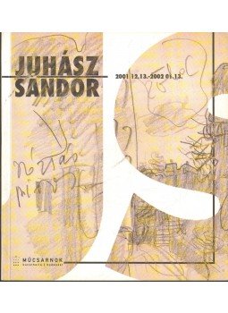 Serdián Miklós György - Juhász Sándor festőművész kiállítása Serdián Miklós György - Juhász Sándor festőművész kiállítása, 2001 antikvár könyv